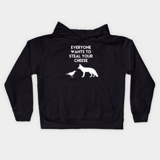Everyone wants to steal your cheese Kids Hoodie